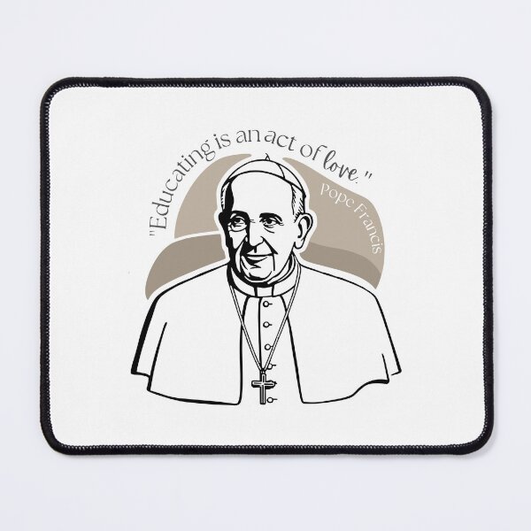 Item preview, Educating is an Act of Love Pope Francis designed and sold by aoroonn.