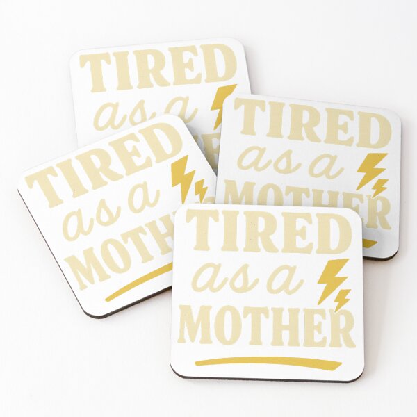 Item preview, Tired as a Mother - Funny Exhausted Mom Quote designed and sold by VIBE CRAFT STUDIO.