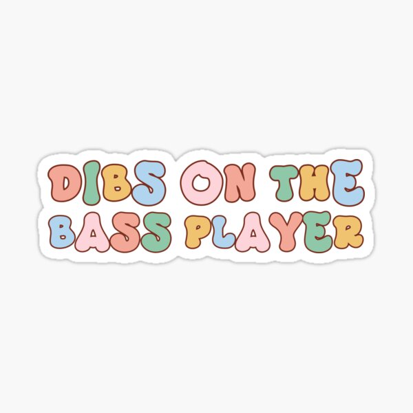 Item preview, Dibs on the Bass Player designed and sold by belladesign7.