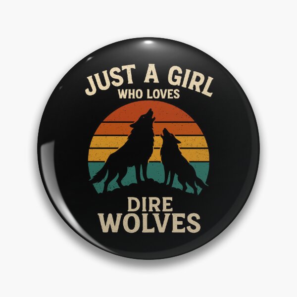 Item preview, Just a Girl Who Loves Dire Wolves – Prehistoric Canine Comeback Tribute designed and sold by Serbin.
