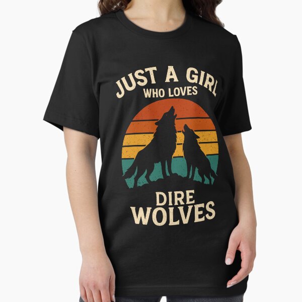 Item preview, Just a Girl Who Loves Dire Wolves – Prehistoric Canine Comeback Tribute designed and sold by Serbin.