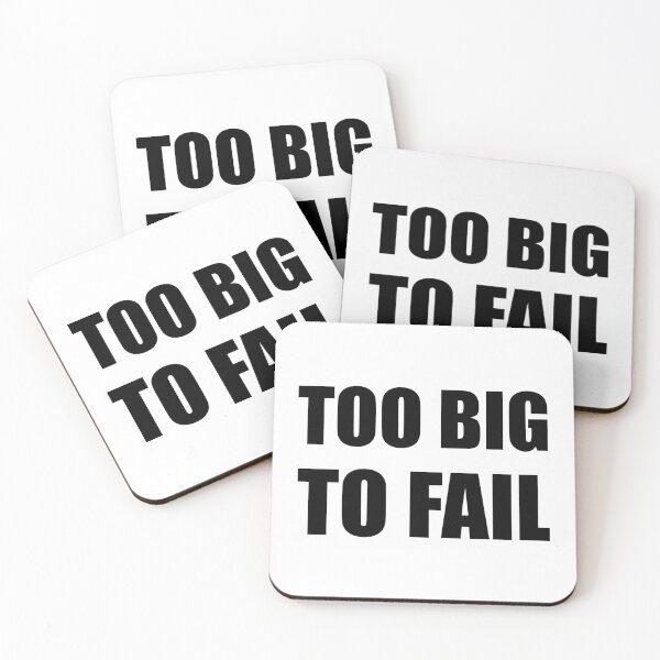 Item preview, Too Big To Fail Funny designed and sold by TheBestStore.