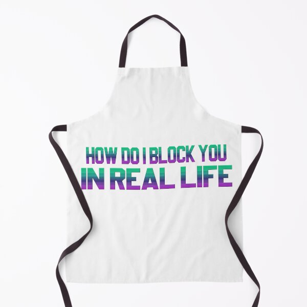 Item preview, How do i block you in real life designed and sold by Icerizeartx.