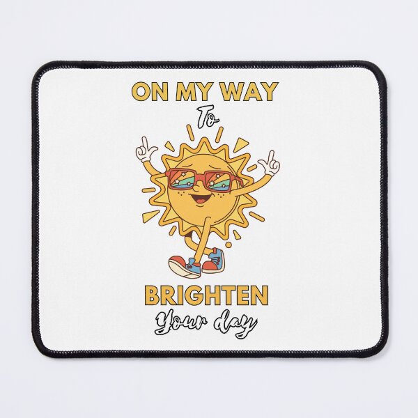 Item preview, On my way to brighten yor day designed and sold by whatthefoxsays.