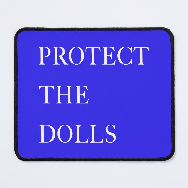 Item preview, Protect The Dolls Text Design 1 designed and sold by DigitalandPhoto.