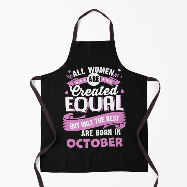 Item preview, All women are Create Equal But only the best are Born in October designed and sold by StreetArtPro.