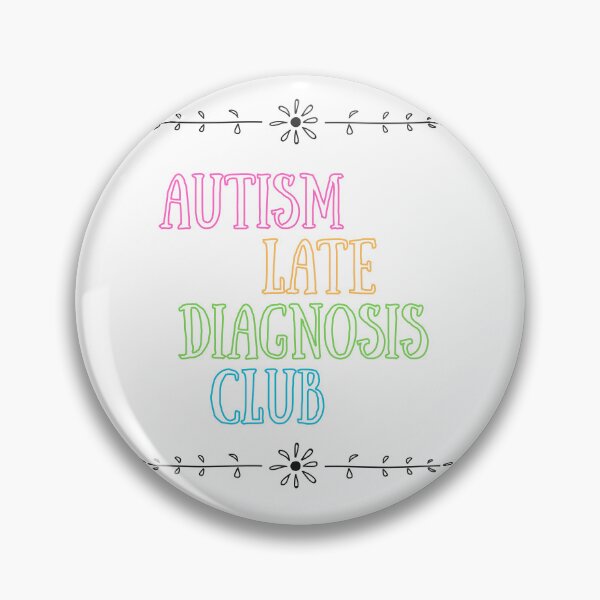 Item preview, Autism Late Diagnosis Club designed and sold by jechaiyells.