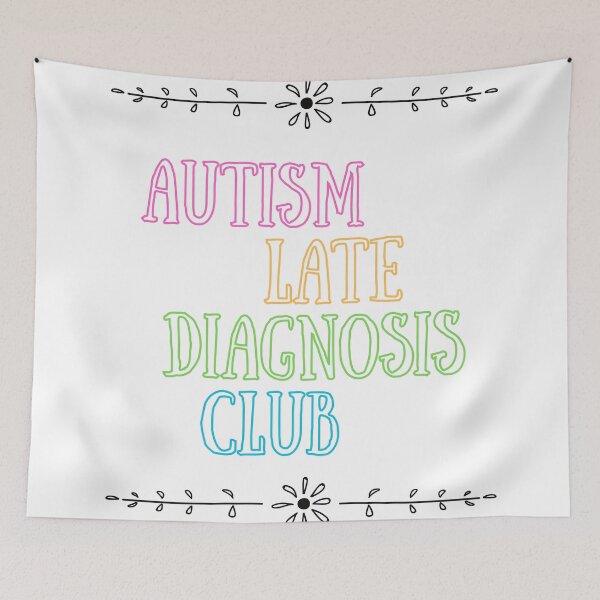 Item preview, Autism Late Diagnosis Club designed and sold by jechaiyells.