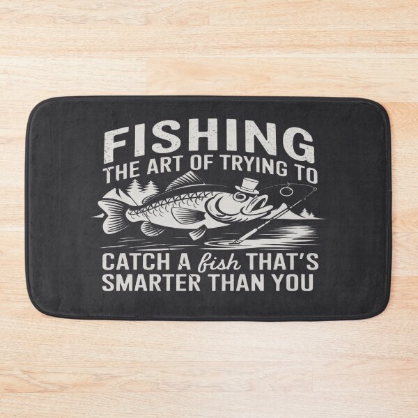 Item preview, Fishing The Art Of Trying To Catch A Fish That's Smarter Than You designed and sold by FanaticB.