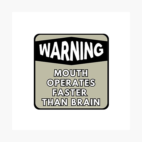 Item preview, Warning: Mouth Operates Faster Than Brain Poster - Humorous Art for Self-Awareness designed and sold by StickersOfficiel.