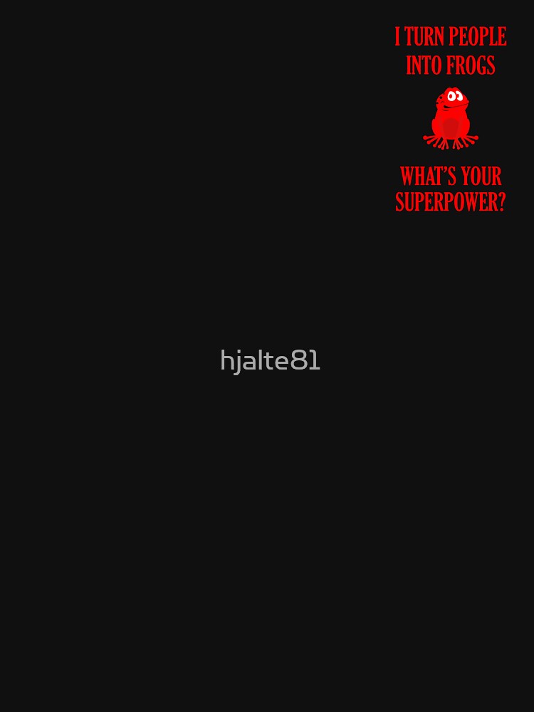 Thumbnail 7 of 7, Classic T-Shirt, I turn people into frogs What's your superpower designed and sold by hjalte81.