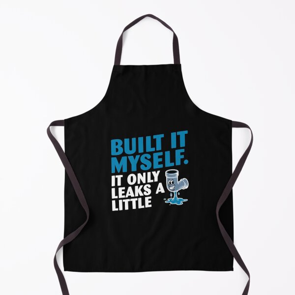 Item preview, Built It Myself. It Only Leaks a Little. designed and sold by ArthousePromos.