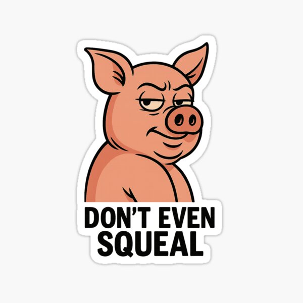 Vista previa del artículo con la obra «Camiseta de cerdo presumido: "Ni siquiera chilles". Meme divertido de animales.», diseñado y vendido por Unbothered Apparel.