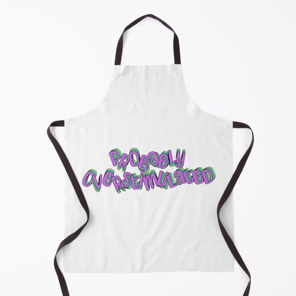 Item preview, Probably Overstimulated designed and sold by jechaiyells.