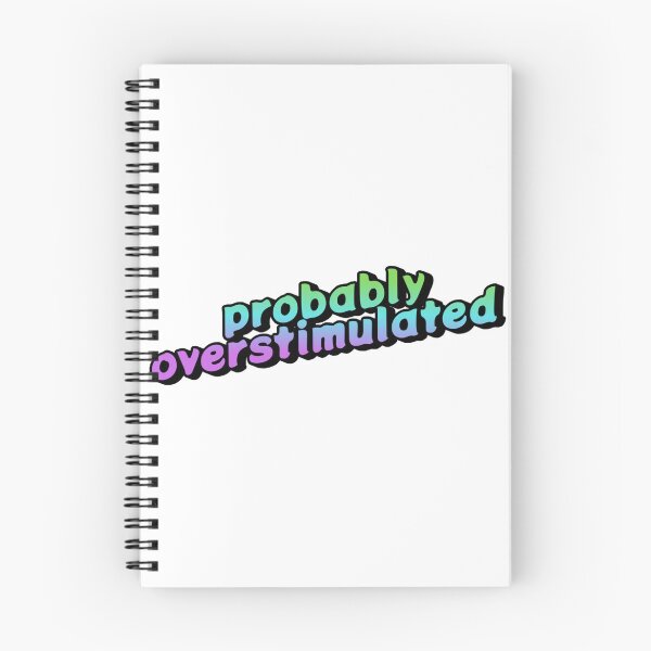 Item preview, Probably Overstimulated designed and sold by jechaiyells.