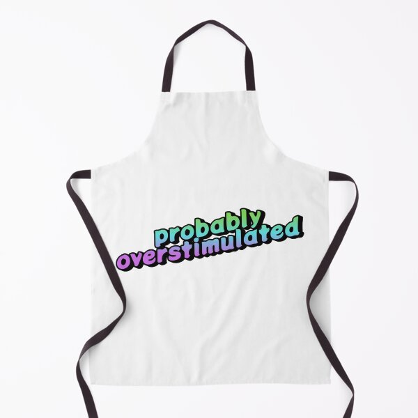 Item preview, Probably Overstimulated designed and sold by jechaiyells.