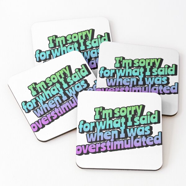 Item preview, I'm sorry for what I said when I was overstimulated designed and sold by jechaiyells.