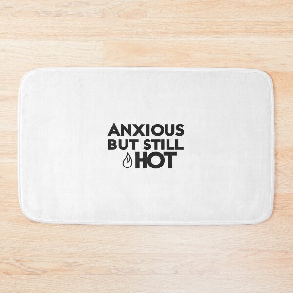 Item preview, Anxious but Still Hot – Minimalist Sarcastic Phrase designed and sold by StormArte.