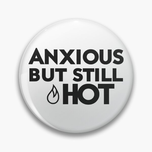 Item preview, Anxious but Still Hot – Minimalist Sarcastic Phrase designed and sold by StormArte.