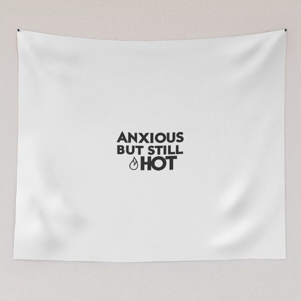 Item preview, Anxious but Still Hot – Minimalist Sarcastic Phrase designed and sold by StormArte.