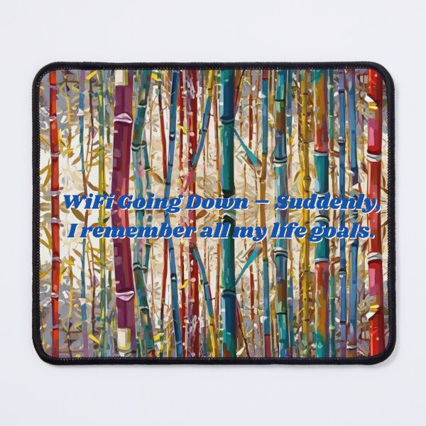Item preview, Wi-Fi Going Down – Suddenly, I remember all my life goals. designed and sold by Kwi-Precious.