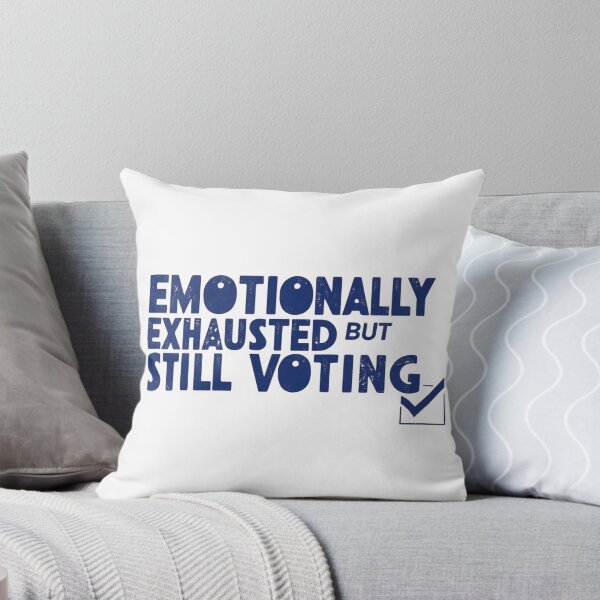Item preview, Emotionally Exhausted but Still Voting – Gutsy Activism designed and sold by StormArte.