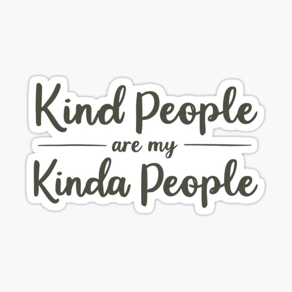 Item preview, Kind People Are My Kind People – Positive and warm phrase designed and sold by StormArte.