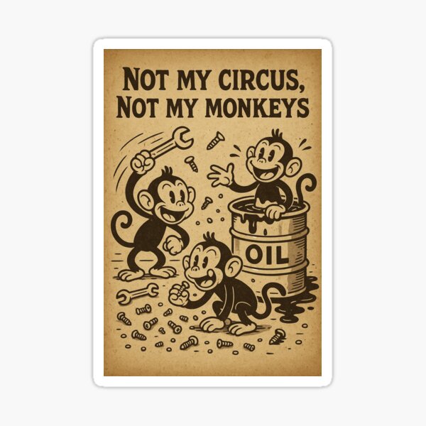 Item preview, Not my Circus Monkeys designed and sold by Matthew Stickers.