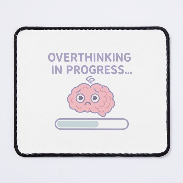 Item preview, Overthinking in Progress - Funny Mental Health Loading Bar designed and sold by Designeerguy.