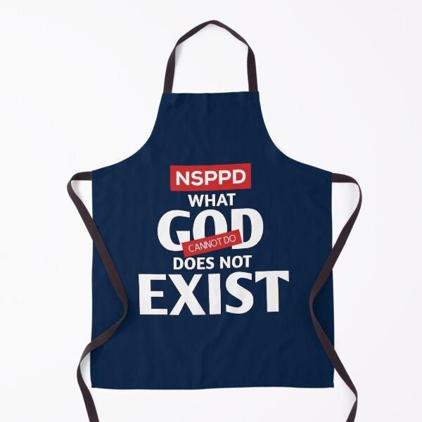 Item preview, NSPPD: WHAT GOD CANNOT DO DOES NOT EXIST designed and sold by FOBISPLACE.