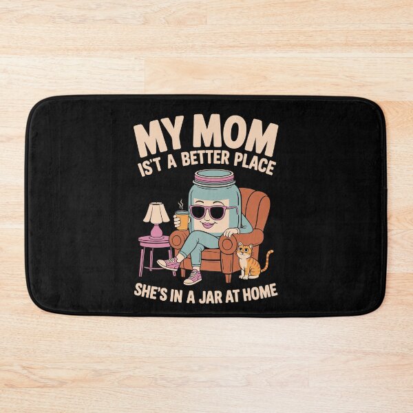 Item preview, My mom isn't in a better place jar at home Mother's Day designed and sold by tmerchtrends.