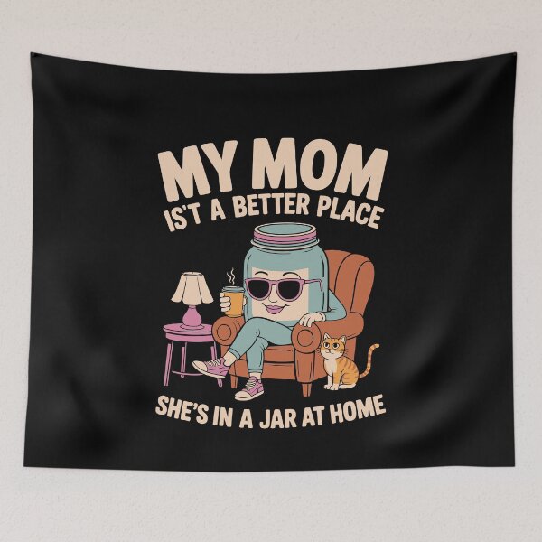 Item preview, My mom isn't in a better place jar at home Mother's Day designed and sold by tmerchtrends.