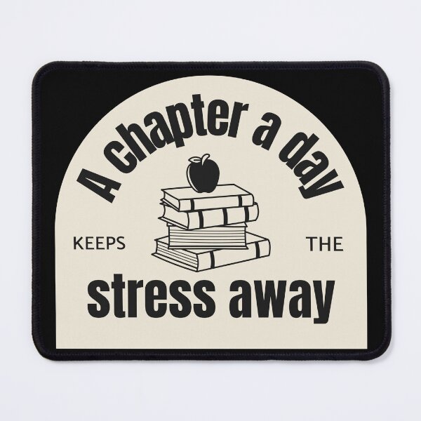 Item preview, A chapter a day keeps the stress away designed and sold by Prince Coco.