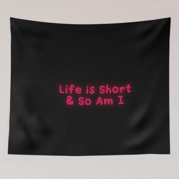 Item preview, Life is short and so am i  designed and sold by Paper Drip.