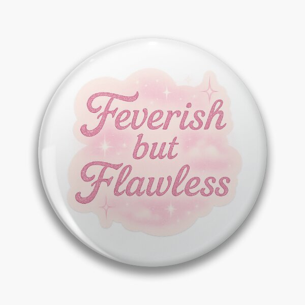 Item preview, Feverish but Flawless designed and sold by Lucidorium.