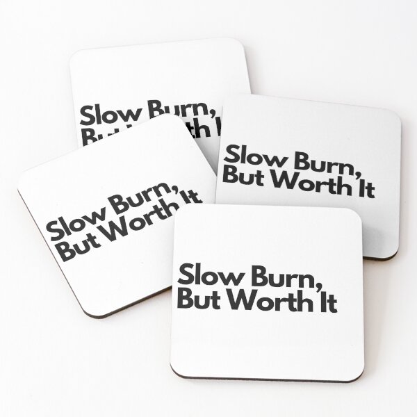Item preview, Slow Burn But Worth It designed and sold by fanartmerch.