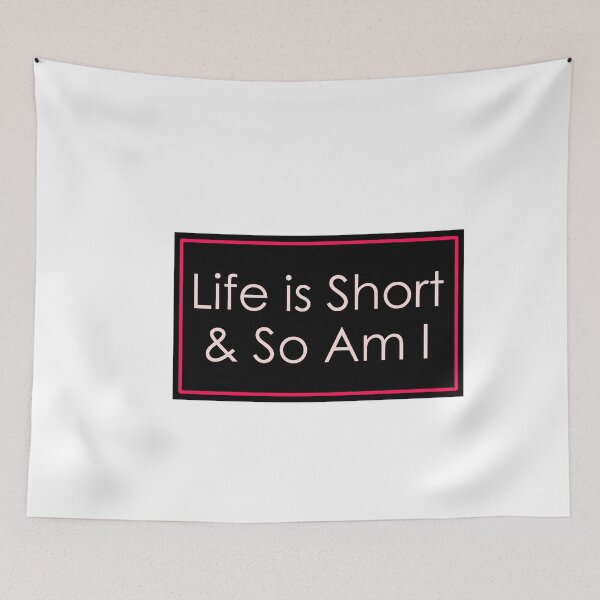 Item preview, Life is short and so am i  designed and sold by Paper Drip.