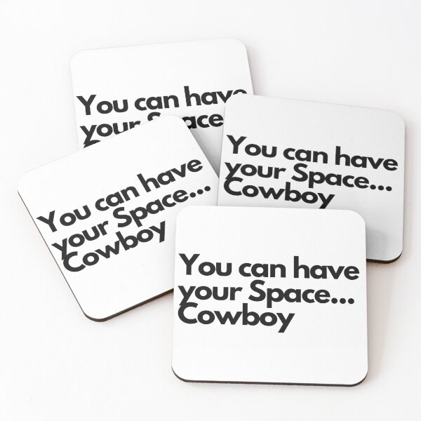 Item preview, You can have your space... Cowboy  designed and sold by fanartmerch.