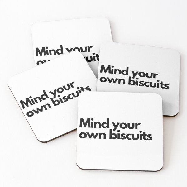 Item preview, Mind Your Own Biscuits designed and sold by fanartmerch.