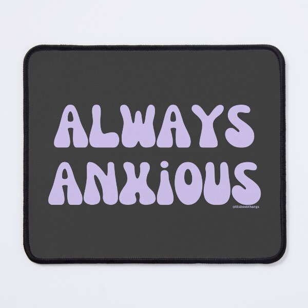 Item preview, Always Anxious, v4b, light purple | @lilsboobthangs designed and sold by lilsboobthangs.