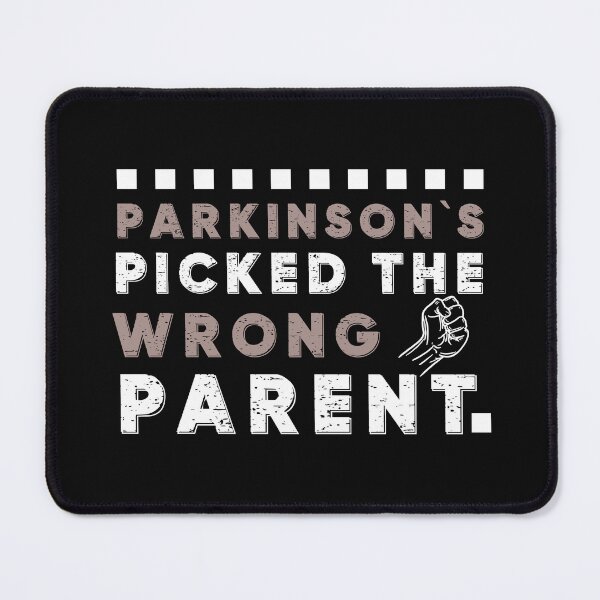 Item preview, Parkinson`s Picked The Wrong Parent, Parkinson Awareness Design designed and sold by Raise2Shine.