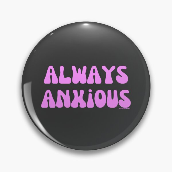 Item preview, Always Anxious, v2b, bright pink | @lilsboobthangs designed and sold by lilsboobthangs.