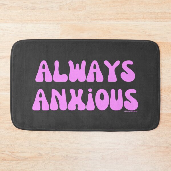 Item preview, Always Anxious, v2b, bright pink | @lilsboobthangs designed and sold by lilsboobthangs.