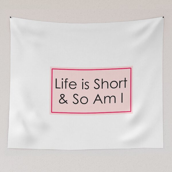 Item preview, Life is short and so am i  designed and sold by Paper Drip.