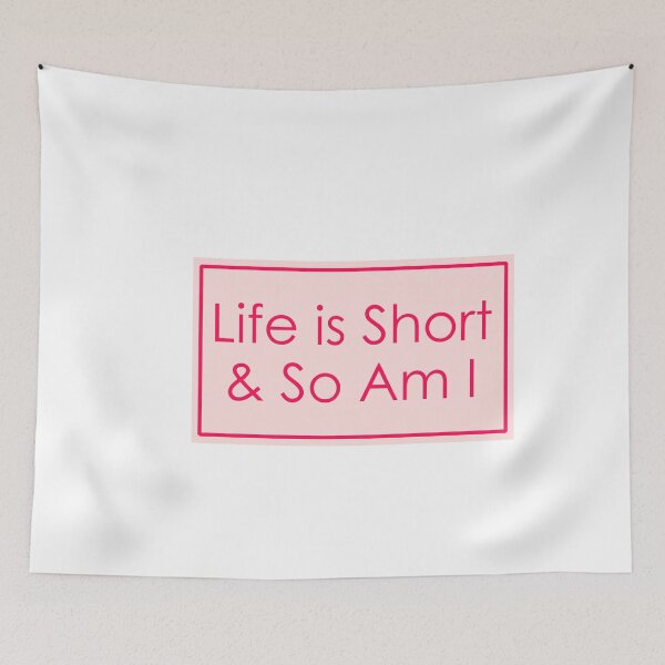 Item preview, Life is short and so am i  designed and sold by Paper Drip.