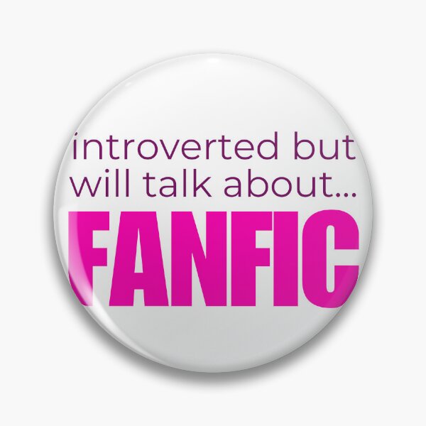 Item preview, Introverted But Will Talk About Fanfic designed and sold by HyperfixationStation.