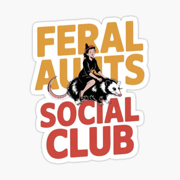 Item preview, Feral Aunts Social Club designed and sold by Redgiant87x.