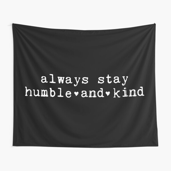 Always Stay Humble and Kind Typewriter Tapestry