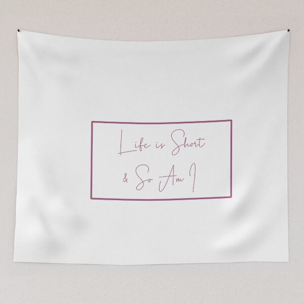 Item preview, Life is short and so am i  designed and sold by Paper Drip.