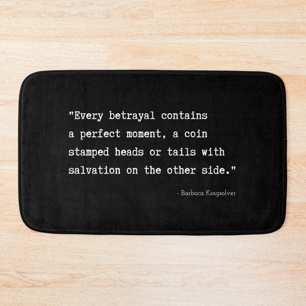 Item preview, A Quote about Betrayal by Barbara Kingsolver designed and sold by Poemit.